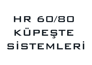 HR 60/80 Küpeşte Sistemleri