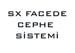 SX FACEDE Cephe Sistemi